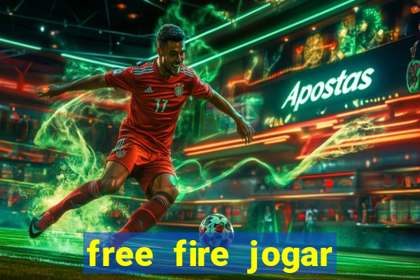 free fire jogar agora teste